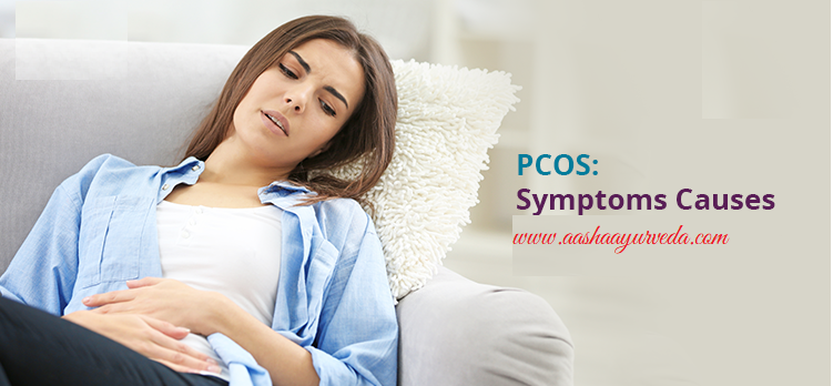 PCOS: Symptoms, Causes and treatment