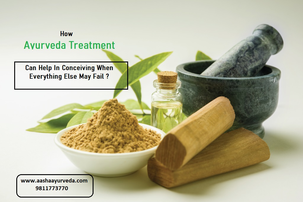 Having Infertility Issues? Try Ayurvedic Treatment By Aasha Ayurveda