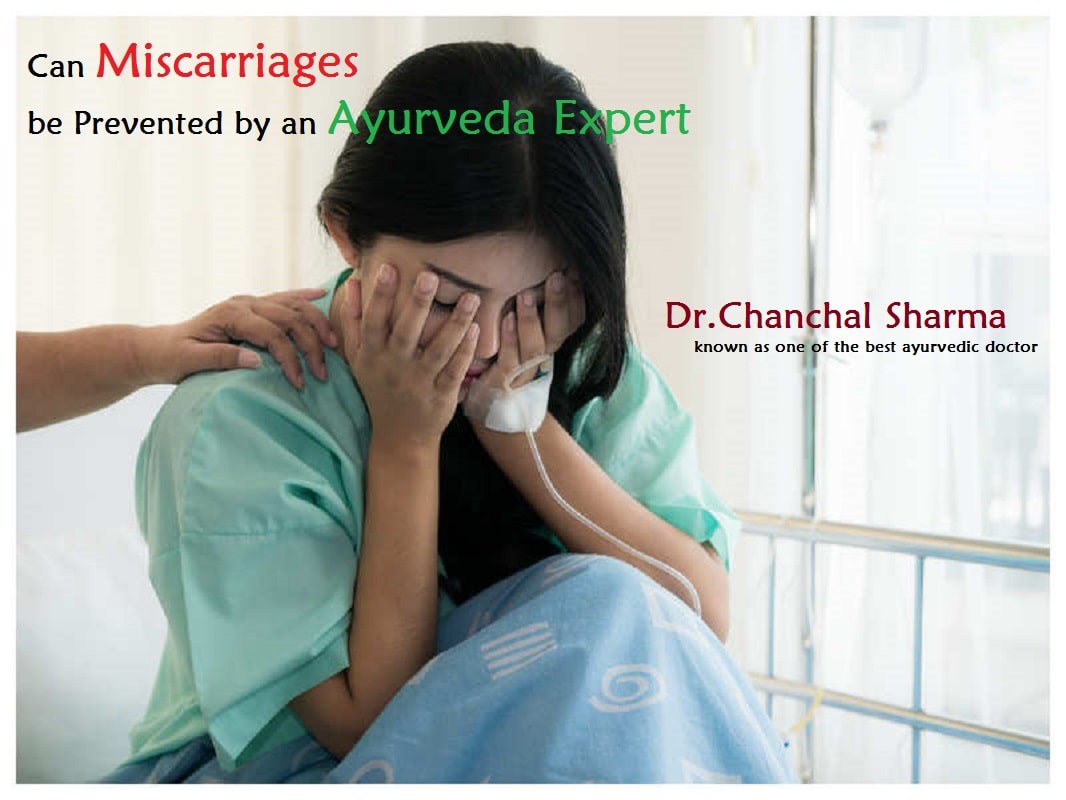 Can Miscarriages be Prevented by an Ayurveda Expert