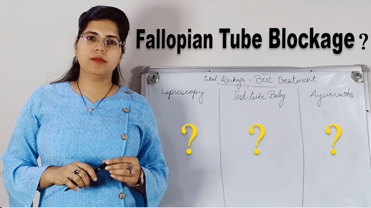 Fallopian Tube Blockage and Its Management with Uttar basti and Ayurvedic Medicine: A Case Study