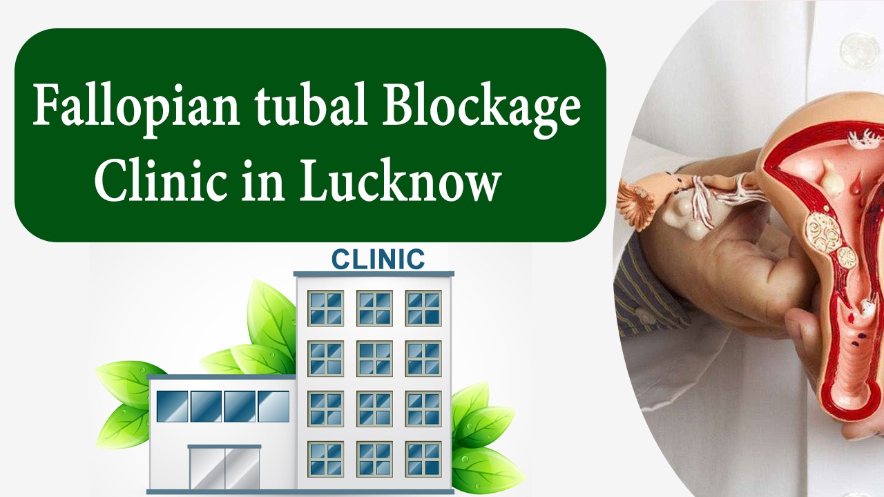 Tubal Blockage Clinic in Lucknow India